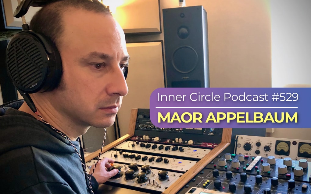 Mastering engineer Maor Appelbaum - episode 529