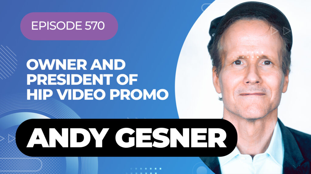 Hip Video Promo President Andy Gesner - Episode 570