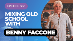 Bobby Owsinski's Inner Circle Podcast - Episode 582 - Thumbnail Engineer Benny Faccone - Episode 582